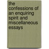The Confessions of an Enquiring Spirit and Miscellaneous Essays door Samuel Taylor Coleridge