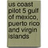 Us Coast Pilot 5 Gulf of Mexico, Puerto Rico and Virgin Islands