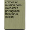 Chimes of Mission Bells (Webster's Portuguese Thesaurus Edition) door Inc. Icon Group International