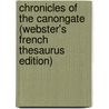 Chronicles of the Canongate (Webster's French Thesaurus Edition) door Inc. Icon Group International