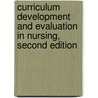 Curriculum Development and Evaluation in Nursing, Second Edition by Sarah Keating
