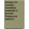 Essays on Russian Novelists (Webster's Korean Thesaurus Edition) door Inc. Icon Group International