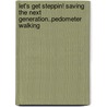 Let's Get Steppin! Saving the Next Generation..Pedometer Walking by Billie Jean King