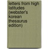 Letters from High Latitudes (Webster's Korean Thesaurus Edition) by Inc. Icon Group International