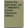 Marius the Epicurean, Vol 1 (Webster's Korean Thesaurus Edition) door Inc. Icon Group International