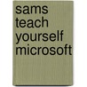 Sams Teach Yourself Microsoft door Morten Rand-hendriksen
