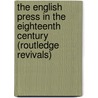 The English Press in the Eighteenth Century (Routledge Revivals) door Jeremy Black