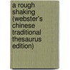 A Rough Shaking (Webster's Chinese Traditional Thesaurus Edition) door Inc. Icon Group International