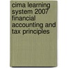 Cima Learning System 2007 Financial Accounting and Tax Principles door Tom Rolfe