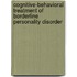Cognitive-Behavioral Treatment of Borderline Personality Disorder