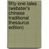 Fifty-One Tales (Webster's Chinese Traditional Thesaurus Edition) by Inc. Icon Group International