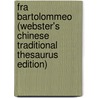 Fra Bartolommeo (Webster's Chinese Traditional Thesaurus Edition) door Inc. Icon Group International