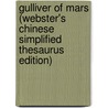 Gulliver of Mars (Webster's Chinese Simplified Thesaurus Edition) door Inc. Icon Group International