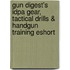 Gun Digest's Idpa Gear, Tactical Drills & Handgun Training Eshort