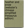 Heather and Snow (Webster's Chinese Simplified Thesaurus Edition) door Inc. Icon Group International