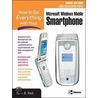 How to Do Everything with Your Smartphone, Windows Mobile Edition by Jason R.R. Rich