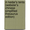 In Kedar's Tents (Webster's Chinese Simplified Thesaurus Edition) door Inc. Icon Group International