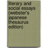 Literary and Social Essays (Webster's Japanese Thesaurus Edition) door Inc. Icon Group International