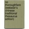 No Thoroughfare (Webster's Chinese Traditional Thesaurus Edition) door Inc. Icon Group International