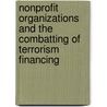 Nonprofit Organizations and the Combatting of Terrorism Financing by Emile Van Der Does De Willebois