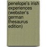 Penelope's Irish Experiences (Webster's German Thesaurus Edition) door Inc. Icon Group International