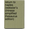 Return to Naples (Webster's Chinese Simplified Thesaurus Edition) by Inc. Icon Group International