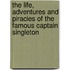 The Life, Adventures and Piracies of the Famous Captain Singleton