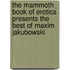The Mammoth Book of Erotica Presents the Best of Maxim Jakubowski