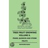 Tree Fruit Growing - Volume Ii. - Pears, Quinces And Stone Fruits