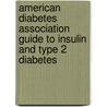American Diabetes Association Guide to Insulin and Type 2 Diabetes door Marie McCarren