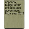 Appendix, Budget of the United States Government, Fiscal Year 2012 door Office of Management and Budget