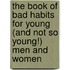 The Book of Bad Habits for Young (And Not So Young!) Men and Women