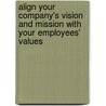 Align Your Company's Vision and Mission with Your Employees' Values door David Russo