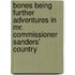 Bones Being Further Adventures in Mr. Commissioner Sanders' Country