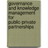 Governance and Knowledge Management for Public-Private Partnerships