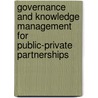 Governance and Knowledge Management for Public-Private Partnerships by Patricia Carrillo