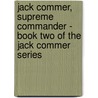 Jack Commer, Supreme Commander - Book Two of the Jack Commer Series door Michael D. Smith
