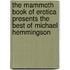 The Mammoth Book of Erotica Presents the Best of Michael Hemmingson