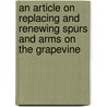 An Article on Replacing and Renewing Spurs and Arms on the Grapevine door Peter B. Mead