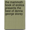 The Mammoth Book of Erotica Presents the Best of Donna George Storey door Donna George Storey