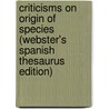 Criticisms on Origin of Species (Webster's Spanish Thesaurus Edition) by Inc. Icon Group International