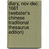 Diary, Nov-Dec 1661 (Webster's Chinese Traditional Thesaurus Edition) by Inc. Icon Group International
