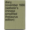 Diary, November 1666 (Webster's Chinese Simplified Thesaurus Edition) door Inc. Icon Group International