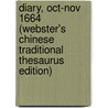 Diary, Oct-Nov 1664 (Webster's Chinese Traditional Thesaurus Edition) door Inc. Icon Group International