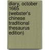 Diary, October 1665 (Webster's Chinese Traditional Thesaurus Edition) door Inc. Icon Group International