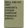 Diary, Sep-Oct 1661 (Webster's Chinese Traditional Thesaurus Edition) door Inc. Icon Group International