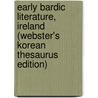 Early Bardic Literature, Ireland (Webster's Korean Thesaurus Edition) door Inc. Icon Group International