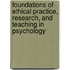 Foundations of Ethical Practice, Research, and Teaching in Psychology