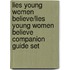 Lies Young Women Believe/Lies Young Women Believe Companion Guide Set