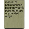 Manual Of Panic Focused Psychodynamic Psychotherapy -- Extended Range door Meriamne B. Singer